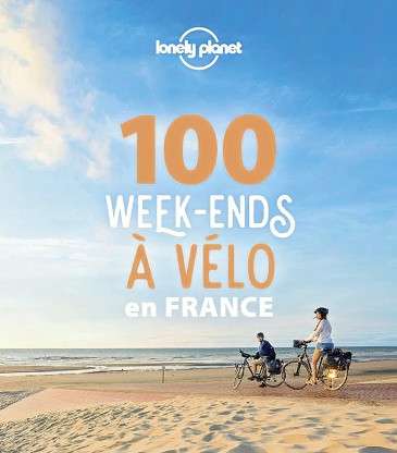 Guide 100 week-ends à vélo...